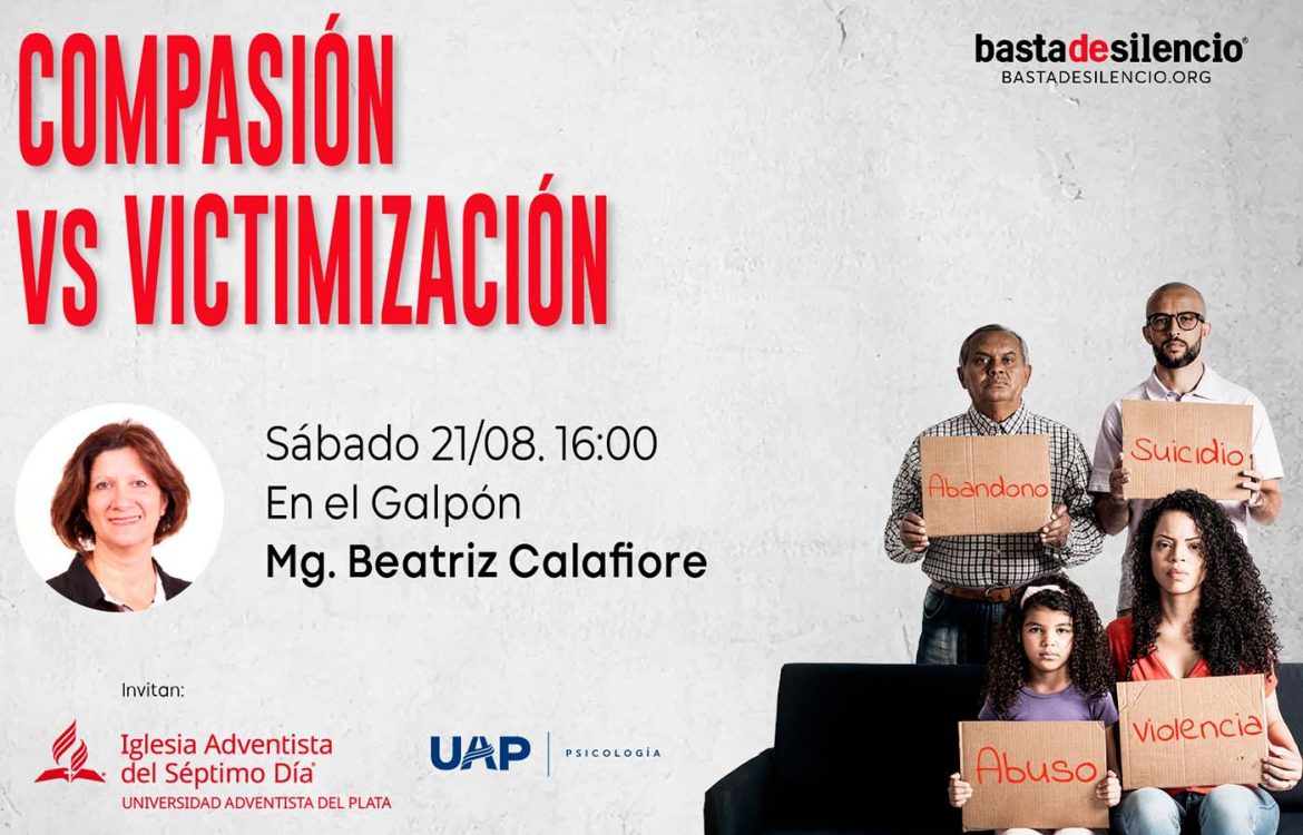 Basta de silencio: “Compasión vs Victimización”
