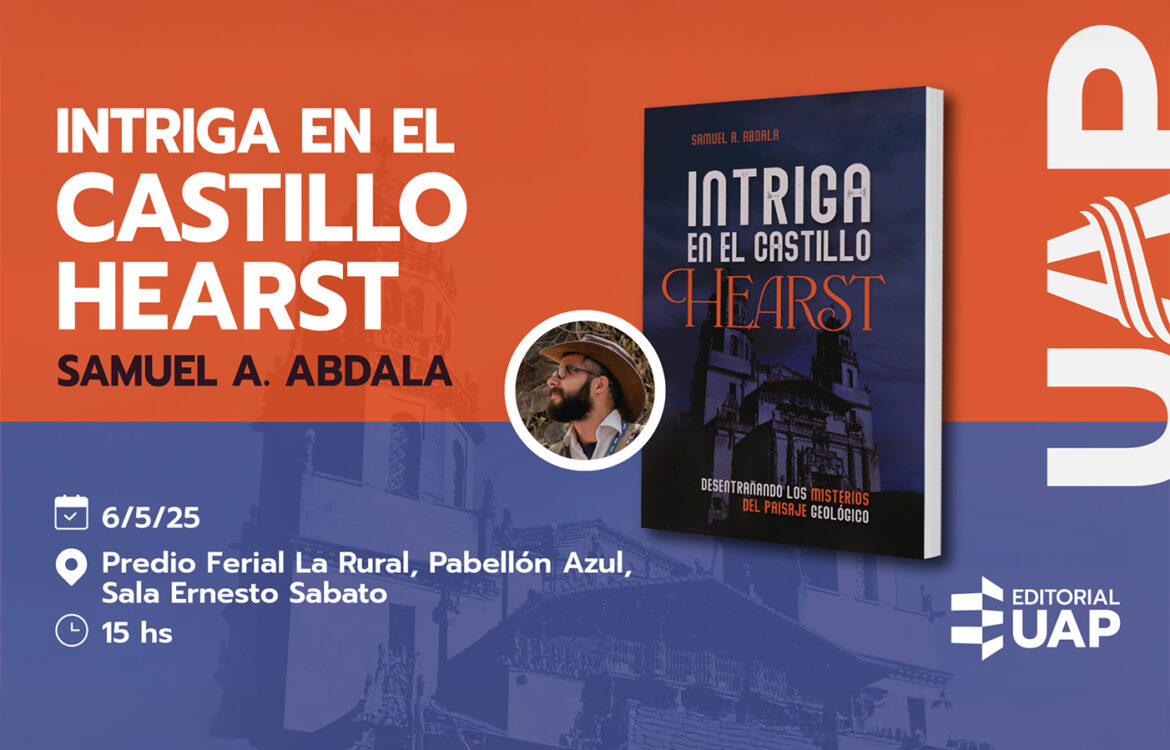 El Sello Editorial UAP publicará Intriga en el Castillo Hearts, del Dr. Samuel Abdala