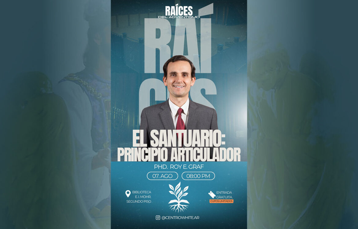 Raíces del Adventismo: El Santuario como principio Articulador