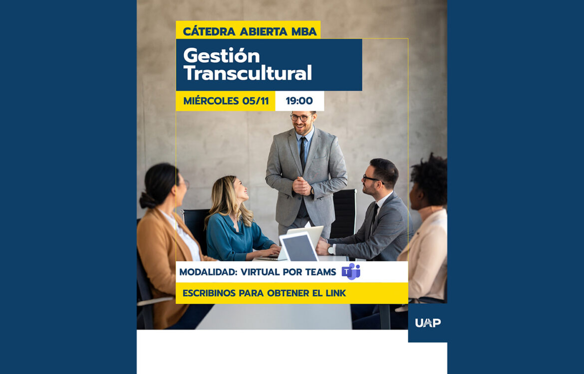 Gestión Transcultural: Cátedra abierta en la UAP